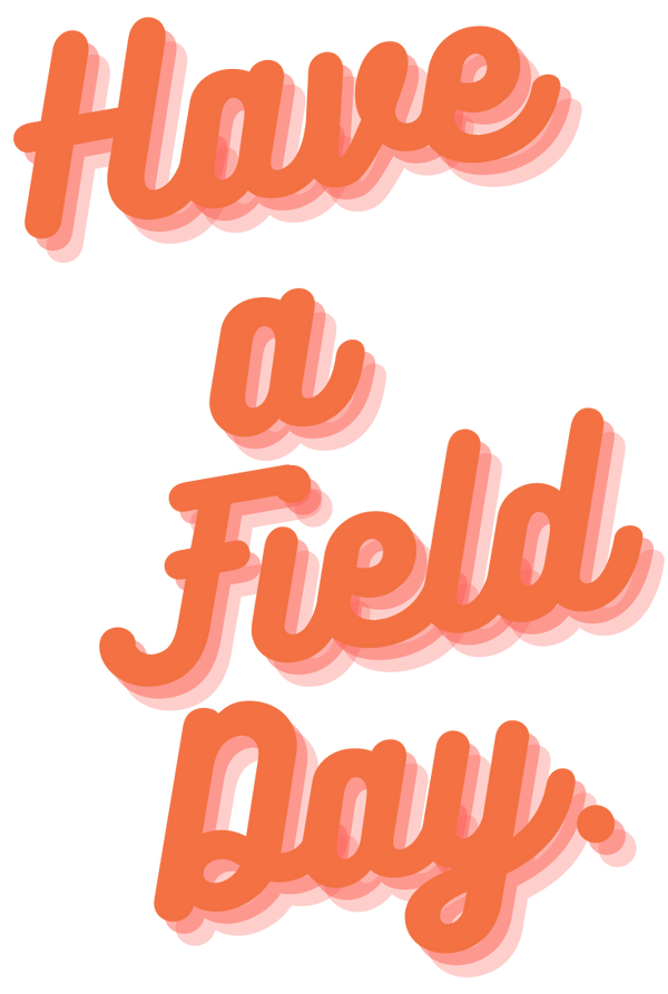 Have A Field Day Inc.